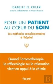 Pour Un Patient Au Coeur Du Soin : Les Méthodes Complémentaires À L'Hôpital