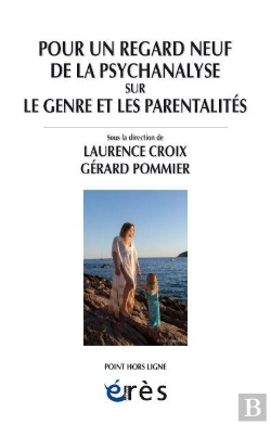 Bertrand.pt - Pour Un Regard Neuf De La Psychanalyse Sur Le Genre Et Les Parentalités