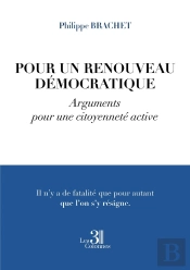 Pour Un Renouveau Démocratique : Arguments Pour Une Citoyenneté Active