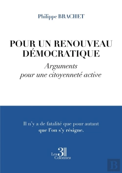 Bertrand.pt - Pour Un Renouveau Démocratique : Arguments Pour Une Citoyenneté Active