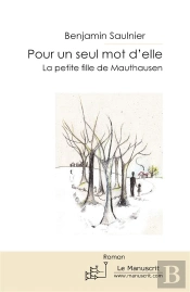 Pour Un Seul Mot D'Elle ; La Petite Fille De Mauthausen