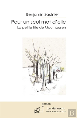 Bertrand.pt - Pour Un Seul Mot D'Elle ; La Petite Fille De Mauthausen