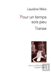 Pour Un Temps Sois Peu ; Transe