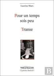 Pour Un Temps Soit Peu ; Transe
