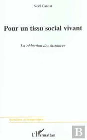 Pour Un Tissu Social Vivant ; La Reduction Des Distances