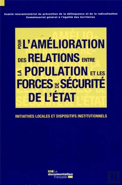 Bertrand.pt - Pour Une Amélioration Des Relations Entre La Population & Les Forces De Sécurité De L'Etat ; Initiatives Locales Et Dispositifs Institutionnels
