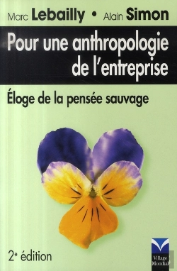 Bertrand.pt - Pour Une Anthropologie De L'Entreprise ; Éloge De La Pensée Sauvage (2e Édition)