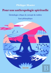 Pour Une Anthropologie Spirituelle