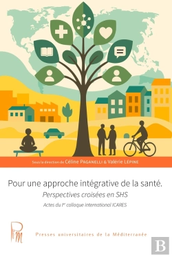 Bertrand.pt - Pour Une Approche Intégrative De La Santé : Perspectives Croisées En Shs. Actes Du 1er Colloque International Icares