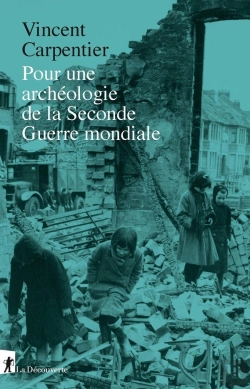 Bertrand.pt - Pour Une Archéologie De La Seconde Guerre Mondiale
