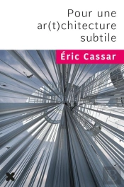Pour Une Ar(T)Chitecture Subtile