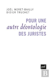 Pour Une Autre Déontologie Des Juristes