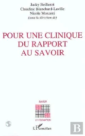 Pour Une Clinique Du Rapport Au Savoir