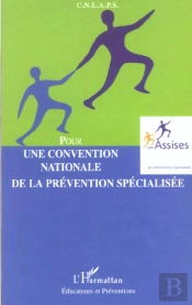 Pour Une Convention Nationale De La Prevention Specialisee