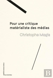 Pour Une Critique Matérialiste Des Médias