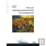 Pour Une Didactique Professionnelle De L'Enseignement