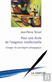 Pour Une École De L'Exigence Intellectuelle