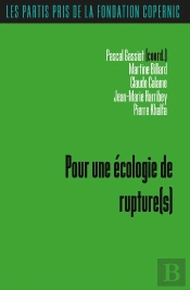 Pour Une Ecologie De Rupture