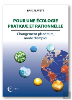 Bertrand.pt - Pour Une Écologie Pratique Et Rationnelle ; Changement Planétaire, Mode D'Emploi
