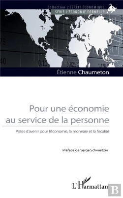 Bertrand.pt - Pour Une Économie Au Service De La Personne ; Pistes D'Avenir Pour L'Économie, La Monnaie Et La Fiscalité