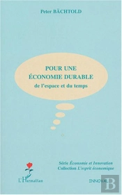Pour Une Economie Durable ; De L'Espace Et Du Temps