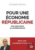 Pour Une Économie Républicaine : Une Alternative Au Néolibéralisme