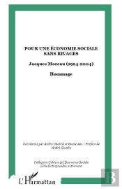 Pour Une Economie Sociale Sans Rivages Jacques Moreau 1927-2004