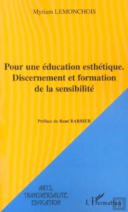 Bertrand.pt - Pour Une Education Esthetique. Discernement Et Formation De La Sensibilite