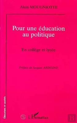 Bertrand.pt - Pour Une Education Politique ; En College Et Lycee