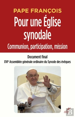 Bertrand.pt - Pour Une Église Synodale : Communion, Participation, Mission ; Document Final, Xvie Assemblée Générale Ordinaire Du Synode Des Évêques