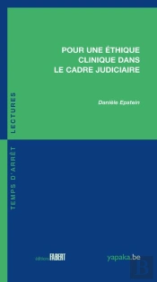 Pour Une Éthique Clinique Dans Le Cadre Judiciaire