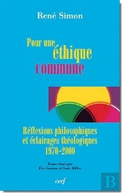 Pour Une Éthique Commune ; Réflexions Philosophiques Et Éclairages Théologiques 1970-2000