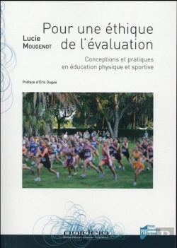 Bertrand.pt - Pour Une Éthique De L'Évaluation ; Conceptions Et Pratiques En Éducation Physique Et Sportive