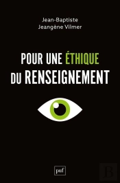 Pour Une Éthique Du Renseignement