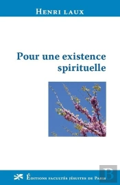 Pour Une Existence Spirituelle