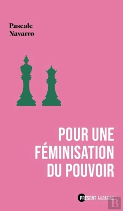 Bertrand.pt - Pour Une Féminisation Du Pouvoir