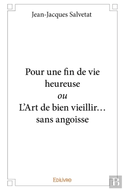 Bertrand.pt - Pour Une Fin De Vie Heureuse Ou L'Art De Bien Vieillir... Sans Angoisse