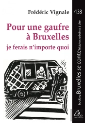 Pour Une Gaufre À Bruxelles : Je Ferais N'Importe Quoi