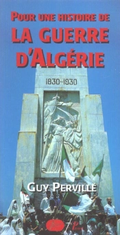 Pour Une Histoire De La Guerre D'Algerie