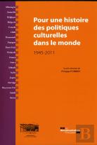 Pour Une Histoire Des Politiques Culturelles Dans Le Monde
