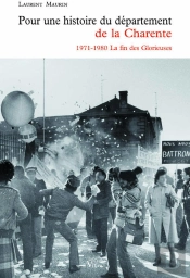 Pour Une Histoire Du Département De La Charente ; 1971-1980 La Fin Des Glorieuses