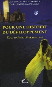 Pour Une Histoire Du Développement ; États, Sociétés, Développement
