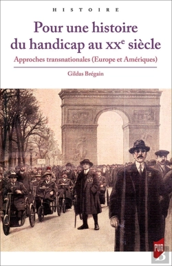 Bertrand.pt - Pour Une Histoire Du Handicap Au Xxe Siècle ; Approches Transnationales (Europe Et Amériques)