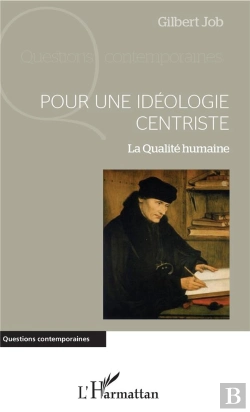 Bertrand.pt - Pour Une Idéologie Centriste ; La Qualité Humaine
