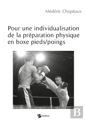Pour Une Individualisation De La Préparation Physique En Boxe Pieds/Poings