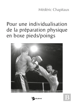Bertrand.pt - Pour Une Individualisation De La Préparation Physique En Boxe Pieds/Poings