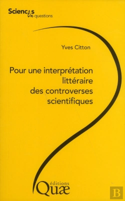 Bertrand.pt - Pour Une Interprétation Littéraire Des Controverses Scientifiques