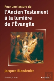 Pour Une Lecture De L'Ancien Testament A La Lumiere De L'Evangile