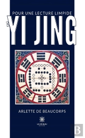 Pour Une Lecture Limpide Du Yi Jing