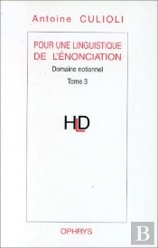 Pour Une Linguistique De L'Énonciation ; Opération Et Représentations T.3